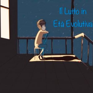 Il lutto in età evolutiva